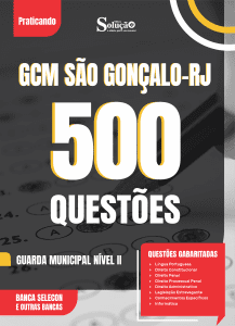 Caderno de Questões Prefeitura de São Gonçalo-RJ - Guarda Municipal Nível II - 500 Questões Gabaritadas - Imagem 2