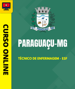 Curso Preparatório: Prefeitura de Paraguaçu – MG – Técnico de Enfermagem – ESF | Completo 2026