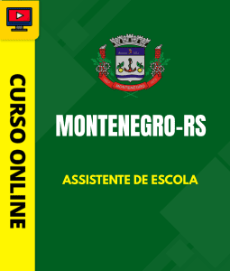Curso Preparatório: Prefeitura de Montenegro – RS – Assistente de Escola | Completo 2026
