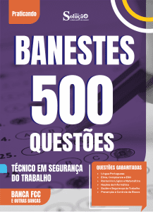 Caderno de Questões Banestes - Técnico em Segurança do Trabalho - 500 Questões Gabaritadas - Imagem 2